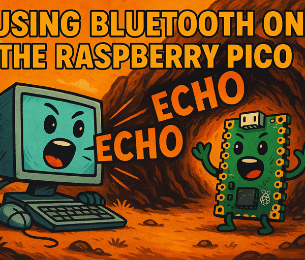 Cartoon computer and Raspberry Pi Pico shout echo into a glowing cave with bold title Using Bluetooth On The Raspberry Pico.